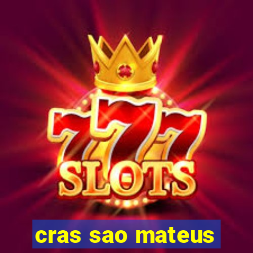 cras sao mateus